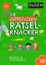 Die superdicken Rätselknacker - ab 8 Jahren (Band 10) - Janine Eck ; Kristina Offermann - 9783411722501