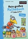 Mein großes Mathebuch mit Rabe Linus - 1. Klasse - Dorothee Raab - 9783411722877