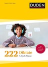 222 Diktate - 5. bis 8. Klasse - Dudenredaktion - 9783411723171