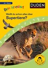Dein Lesestart: Weißt du schon alles über Supertiere? Ab 1. Klasse - Helen Seeberg - 9783411733101