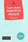 Finde deinen inneren Mönch - Tim Schlenzig - 9783411744664