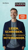 Lesen. Schreiben. Ein Plädoyer für ein besseres Miteinander. - Bob Blume - 9783411750054