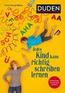 Jedes Kind kann richtig schreiben lernen - Hans-Georg Müller - 9783411756476