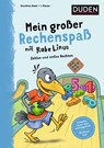 Mein großer Rechenspaß mit Rabe Linus - 1. Klasse - Dorothee Raab - 9783411772292