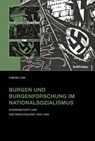 Burgen und Burgenforschung im Nationalsozialismus - Fabian Link - 9783412218041