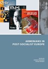 Armenians in Post-Socialist Europe - SIEKIERSKI,  Konrad ; Troebst, Stefan - 9783412501556
