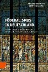 Föderalismus in Deutschland - WILLOWEIT,  Dietmar - 9783412513207