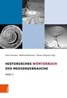 Historisches Wörterbuch des Mediengebrauchs - Heiko Christians ; Matthias Bickenbach ; Nikolaus Wegmann - 9783412514303