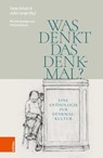 Was denkt das Denkmal? - Andrea Theissen ; Armin Knigge ; Sabine Sielke ; Julia Lange ; Heinz Ickstadt ; Marius Hendersen ; Juliane Hahn ; Ralph Buchenhorst ; Reinhart Kößler ; Nora Sternfeld ; Gabriela Langholf ; Astrid Böger ; Stefanie Endlich ; Daniele Büchten ; Jessica Sjöhol - 9783412522834