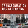 Transformation des Gedenkens - Prof. Dr. Jorg Ganzenmuller ; Dr. Julia Landau ; Franz Waurig - 9783412528751