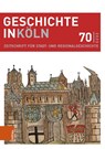 Geschichte in Köln 70 (2023) - Christian Hillen ; Michael Kaiser ; Joachim Oepen - 9783412529598