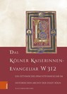 Das Kölner Kaiserinnen-Evangeliar W 312 - Klaus Gereon Beuckers - 9783412530990