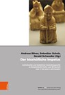 Der bischöfliche Impetus - Andreas Bihrer ; Sebastian Scholz ; Gerald Schwedler - 9783412532246