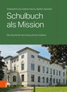 Schulbuch als Mission - Eckhardt Fuchs ; Steffen Sammler ; Kathrin Henne - 9783412532956