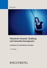 Häusliche Gewalt, Stalking und Gewaltschutzgesetz - Christoph Keller - 9783415056480
