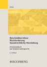 Bescheidkorrektur Rückforderung Sozialrechtliche Herstellung - Gernot Dörr - 9783415065598