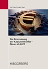 Die Besteuerung der Kapitaleinkünfte - Neues ab 2020 - Monika Jachmann-Michel - 9783415070202