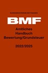 Amtliches Handbuch Bewertung/Grundsteuer 2022/2025 - Bundesministerium der Finanzen - 9783415072466