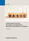 Fachkraft/Servicekraft für Schutz und Sicherheit - Betriebswirtschaftliche Grundlagen - Dieter Kaiser - 9783415073395