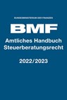 Amtliches Handbuch Steuerberatungsrecht 2022/2023 - Bundesministerium Der Finanzen - 9783415073906