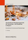 Taschenbuch Bauplanungsrecht für Gemeinde- und Stadträte in Bayern - Jürgen Busse ; Thomas Harant - 9783415078352