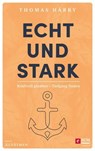 Echt und stark - Thomas Härry - 9783417210125