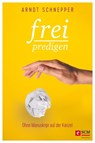 Frei predigen - Arndt Schnepper - 9783417219579