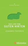 Das Lied vom guten Hirten - Johannes Friedrich - 9783417226553