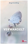 Verwandelt - Birgit Schilling - 9783417228304