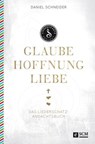 Glaube, Hoffnung, Liebe - Daniel Schneider - 9783417228359
