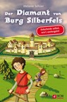 Der Diamant von Burg Silberfels - Melanie Schüer - 9783417228793