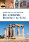 Das illustrierte Handbuch zur Bibel - J. Daniel Hays ; J. Scott Duvall - 9783417265668