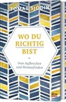 Wo du richtig bist - Tomas Sjödin - 9783417268171