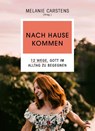 Nach Hause kommen - Melanie Carstens - 9783417269703