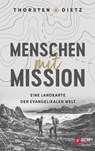 Menschen mit Mission - Thorsten Dietz - 9783417270358