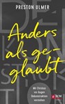 Anders als geglaubt - Mit Christus vor Augen Dekonstruktion verstehen - Preston Ulmer - 9783417271041