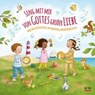 Sing mit mir von Gottes großer Liebe -  - 9783417288292