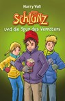 Der Schlunz und die Spur des Verräters - Harry Voß - 9783417288995