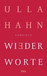 Wiederworte - Ulla Hahn - 9783421045249