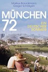 München 72 - Markus Brauckmann ; Gregor Schöllgen - 9783421048752
