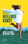 Heilende Kunst - Sabine Becker ; Ksenija Chochkova Giese ; Elena Korowin - 9783422802261