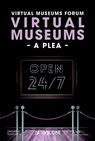 Virtual Museums – A Plea - Virtual Museums Forum ; Holger Simon ; Isabelle Becker ; Otmar Bohmer - 9783422802384