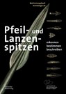 Pfeil- und Lanzenspitzen - Ulrike Weller - 9783422803282