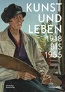 Kunst und Leben 1918 bis 1955 - Karin Althaus ; Sarah Bock ; Lisa Kern - 9783422990661