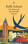 Die Sehnsucht der Schwalbe - Rafik Schami - 9783423129916