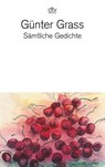 Samtliche Gedichte 1956-2007 - Gunter Grass ; Joanne Harris - 9783423136075