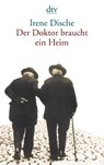 Der Doktor braucht ein Heim - Irene Dische - 9783423138390