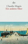 Ein anderes Meer - Claudio Magris - 9783423138758