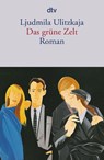 Das grüne Zelt - Ljudmila Ulitzkaja - 9783423143387