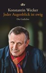 Jeder Augenblick ist ewig - Konstantin Wecker - 9783423144827